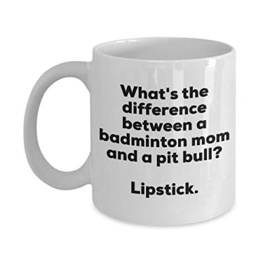 Imagem de Presente para Badminton Mom - Diference Between a Badminton Mom and a Pit Bull - Batom - e aniversário
