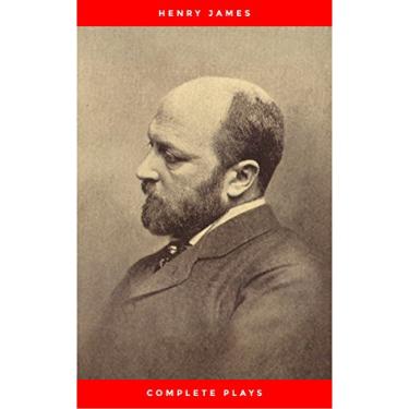 Imagem de The Complete Plays of Henry James. Edited by LÃƒ©on Edel. With plates, including portraits (English Edition)