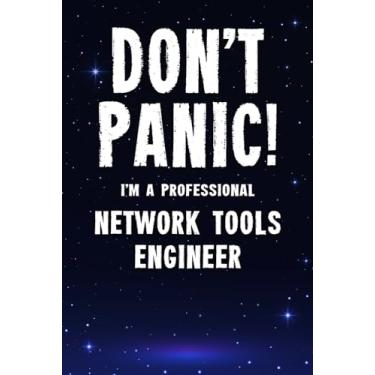 Imagem de Don't Panic! I'm A Professional Network Tools Engineer: Customized 100 Page Lined Notebook Journal Gift For A Busy Network Tools Engineer : Greeting Or Birthday Card Alternaive.