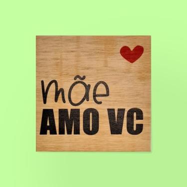 Imagem de Mini Quadro Decorativo - Madeira - Mãe amo você