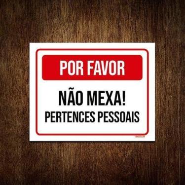 Imagem de Placa Por Favor Não Mexa Pertences Pessoais 18X23 - Sinalizo