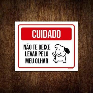 Imagem de Kit 3 Placas Cuidado Não Te Deixe Enganar Pelo Cão - Sinalizo.Com