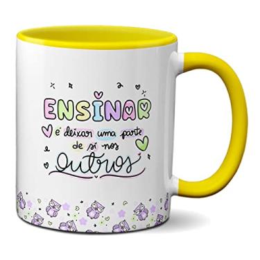 Imagem de Caneca Professor Ensinar É Deixar Uma Parte De Si Nos Outros (Amarela)