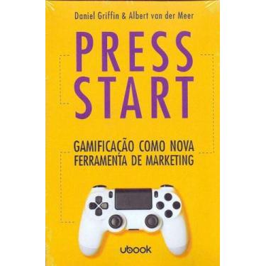 Imagem de Press Start: Gamificação Como Nova Ferramenta De Marketing - Ubook