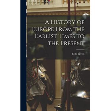 Imagem de A History of Europe From the Earlist Times to the Present