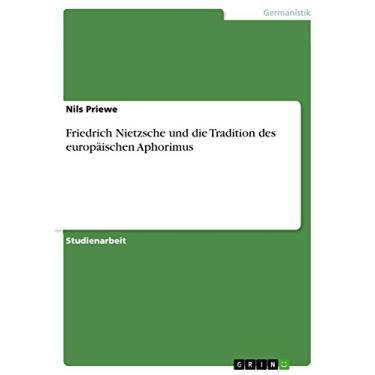 Imagem de Friedrich Nietzsche und die Tradition des europäischen Aphorimus (German Edition)