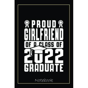 Imagem de Proud Girlfriend Class Of 2022 Family Graduate White Blue Notebook Vintage Style: Graduation Gift Diary For Notes, Congratulations, Graduate Journal, ... Journal, 6x9 college ruled notebook