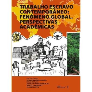Imagem de Trabalho Escravo Contemporâneo: Fenômeno Global, Perspectivas Acadêmicas