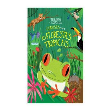 Imagem de Perguntas E Respostas Curiosas Sobre...As Florestas Tropicais
