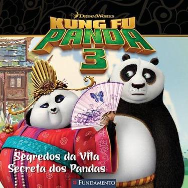 Imagem de Livro - Kung Fu Panda 3 - Segredos Da Vila Secreta Dos Pandas (Dreamwo