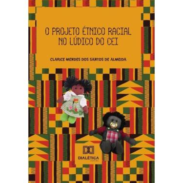 Imagem de O projeto étnico racial no lúdico do CEI - Português