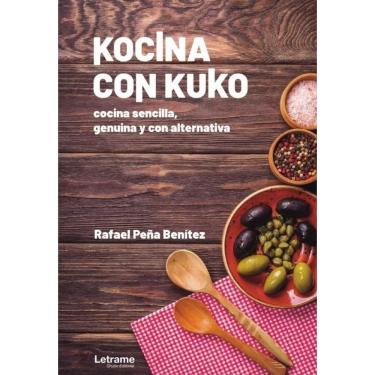 Imagem de Kocina con Kuko. Cocina sencilla, genuina y con alternativa - Espanhol