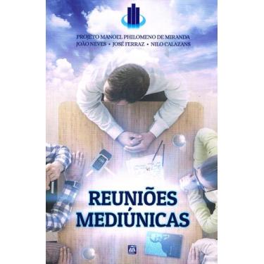 Imagem de Livro - Reuniões Mediúnicas - Projeto Manoel Philomeno de Miranda