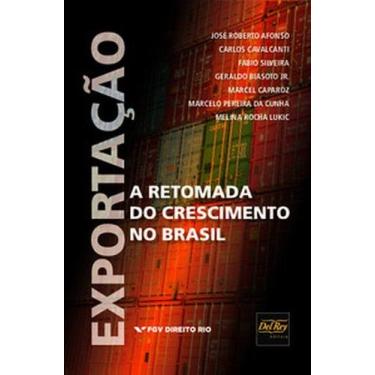 Imagem de Exportação: a retomada do crescimento no Brasil - DEL REY