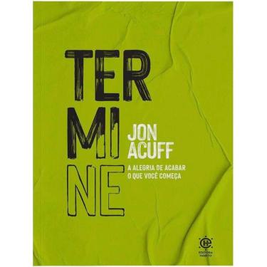 Imagem de Termine - A Alegria De Acabar O Que Voce Comeca