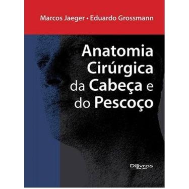 Imagem de Anatomia Cirurgica Da Cabeca E Do Pescoco
