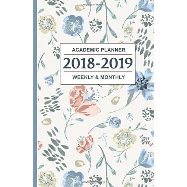 Imagem de Academic Planner 2018-2019: Blue Floral Design - Weekly and Monthly School Calendar, Diary and Homework Organizer - Inspirational Quotes [Paperback] Sweet Harmony Press