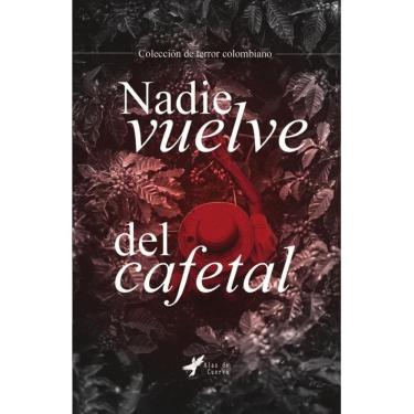 Imagem de Nadie vuelve del cafetal - Espanhol