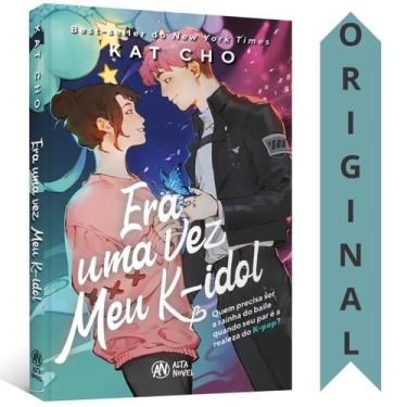 Imagem de Livro Era Uma Vez Meu K-idol  Kat Cho  O Que Você Faria Se O Maior Ido