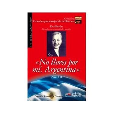 Imagem de Grandes Personajes de la Historia: No Llores Por Mí, Argentina: Eva Perón - Nivel 2 - Volume 8