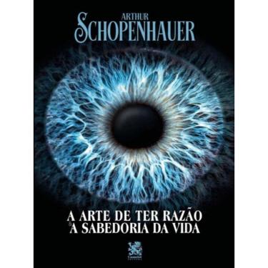 Imagem de A Arte De Ter Razão E A Sabedoria Da Vida