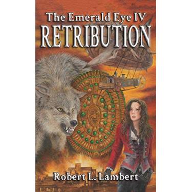 Imagem de The Emerald Eye IV: Retribution (English Edition)