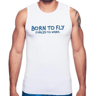 Imagem de Regata Born to fly - Forced to work - Foca na Moda, Branco, G