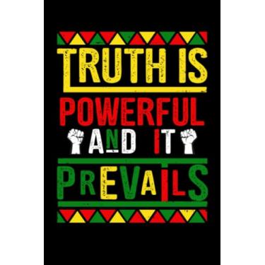 Imagem de truth is powerful and it prevails: Black History Month journal, Black Pride Melanin notebook - Black history month notebook, Great notebook to celebrate Black pride and black history month.