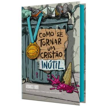 Imagem de Como Se Tornar Um Cristao Inutil