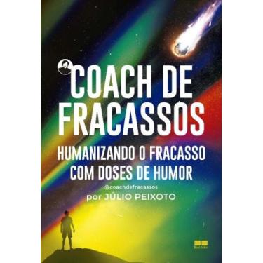Imagem de Livro  Coach de Fracassos Humanizando o Fracasso com Doses de Humor Jú