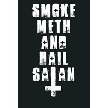 Imagem de Smoke Meth Anti Religion Sarcasm Satan Lucifer Leviathan: Notebook Planner - 6x9 inch Daily Planner Journal, To Do List Notebook, Daily Organizer, 114 Pages