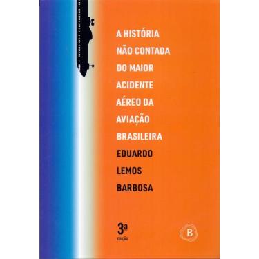 Imagem de A História Não Contada do Maior Acidente - Fgv