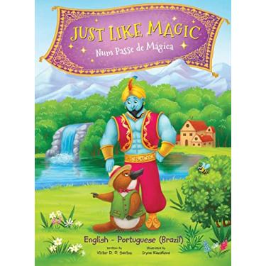 Imagem de Just Like Magic / Num Passe de Mágica - Bilingual Portuguese (Brazil) and English Edition: Children's Picture Book