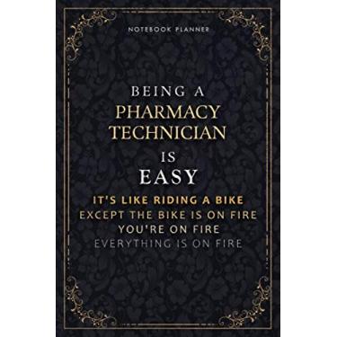 Imagem de Planejador de caderno ser um técnico de farmácia é fácil, é como andar de bicicleta, exceto que a bicicleta está pegando fogo Você está pegando fogo Tudo está pegando fogo... De hora em hora, paixão, planejador de bolso, 118 páginas, Do