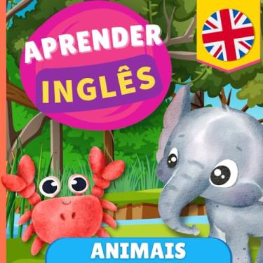 Imagem de Aprender inglês - Animais: Livro ilustrado para crianças bilíngues - Português / Inglês - com pronúncias