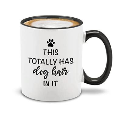Imagem de shop4ever® This Totally Has Dog Hair In It Caneca de Café de Cerâmica Engraçada Xícara de Chá 325 ml. Presente engraçado para cachorro pai cachorro mãe amante de cachorro mulheres homens (alça preta)