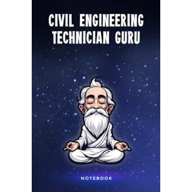 Imagem de Civil Engineering Technician Guru: Customized 100 Page Lined Notebook Journal Gift For A Civil Engineering Technician : Much Better Than A Throw Away Greeting Or Birthday Card.