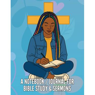 Imagem de Black Women Pray: Bible Study & Sermon Notebook for Reflection, Application and Prayer: Lined Notebook/Journal for Writing With Prompts | Great Gift ... American Christian Women Prayer Warriors