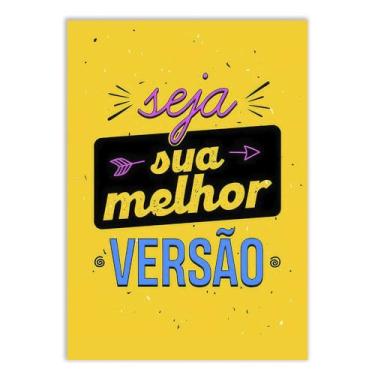 Imagem de Placa Decorativa Frases Seja Sua Melhor Versão Poster Quarto Sala
