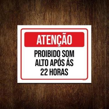 Imagem de Kit 5 Placas Atenção Proibido Som Alto Após 22 Horas - Sinalizo.Com