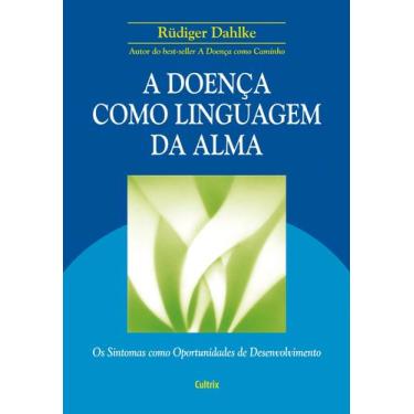 Imagem de Livro - A Doença Como Linguagem da Alma