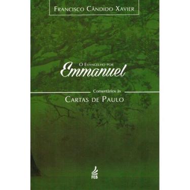 Imagem de O Evangelho Por Emmanuel - Comentários às Cartas de Paulo - FEB
