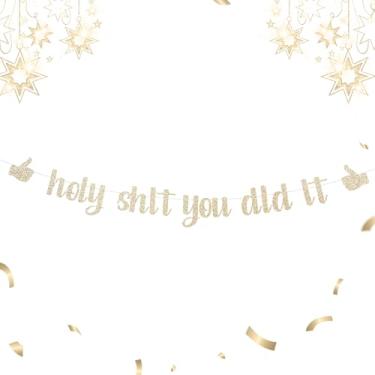 Imagem de Banner engraçado de graduação Holy Shit You Did It - Decorações de formatura com glitter pré-amarrado 2026, suprimentos para festa de aposentadoria, promoção de emprego, livre de câncer, divórcio