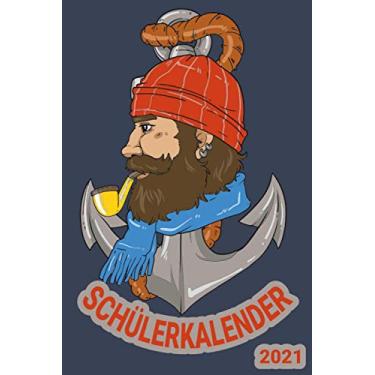 Imagem de Schülerkalender 2021: DIN A5 Kalender von 01/2021-12/2021 1 Tag = 1 Seite mit großem Tageskalender und großartiger Übersicht. Monatsübersicht, ... diesem Kalenderbuch/Seemann Kapitän Skipper
