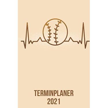 Imagem de Terminplaner 2021: Wochenplaner zum notieren, organisieren und planen DIN A5. Kalender/Terminkalender/Monats- / Tagesübersicht/Kontakt- / Geburtstags listen/baseball heartbeat Herzschlag