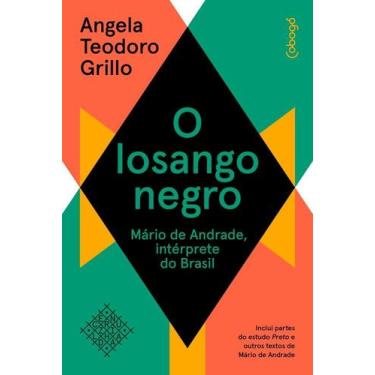 Imagem de O Losango Negro - Mário De Andrade, Intérprete Do Brasil - COBOGO EDIT