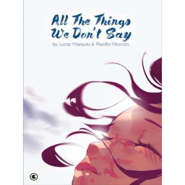 Imagem de All The Things We Don T Say