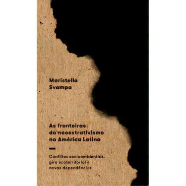 Imagem de Fronteiras do Neoextrativismo, As - ELEFANTE EDITORA, Sortido