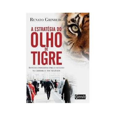 Imagem de Livro - A Estratégia do Olho do Tigre: Atitudes Poderosas Para o Sucesso na Carreira e nos Negócios