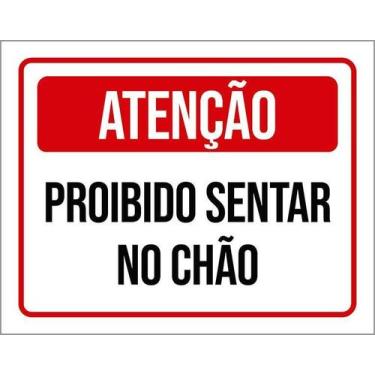 Imagem de Kit 3 Placa Acm Atenção Proibido Sentar No Chão 18X23 Branco - Sinaliz